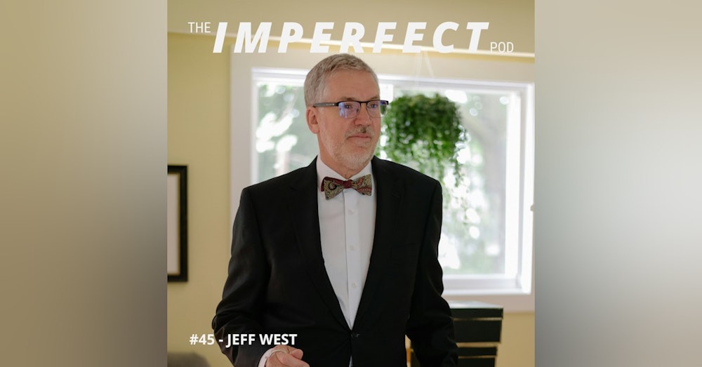 45.1. Conversation with my Dad, Part One with Jeff West