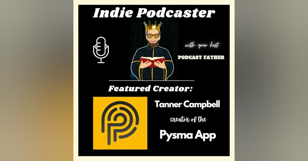 Pysma App conversation, Tanner Cambell's new creation