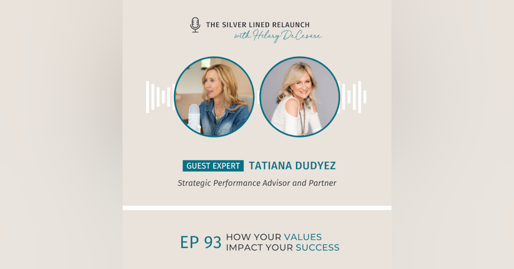 How Your Values Impact Your Success with Tatiana Dudyez EP93