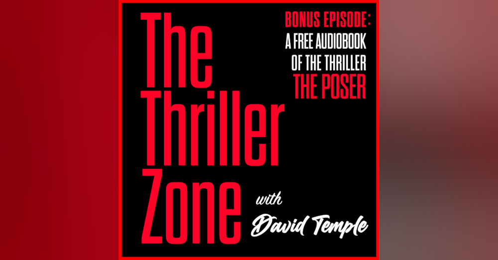 The Thriller Zone Bonus Podcast #2 featuring: The Poser