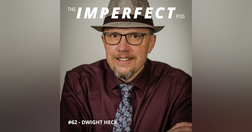 62. Life As a Single Father with Dwight Heck