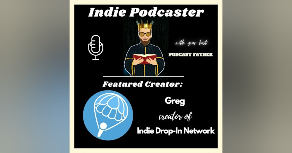 Greg from Indie Drop-In Network