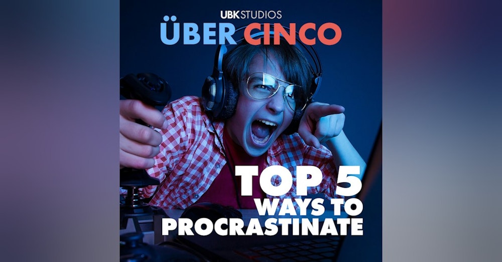 Top 5 Ways to Procrastinate