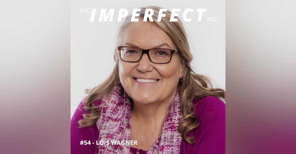 54. How To End Gendered and Domestic Violence with Lois Wagner