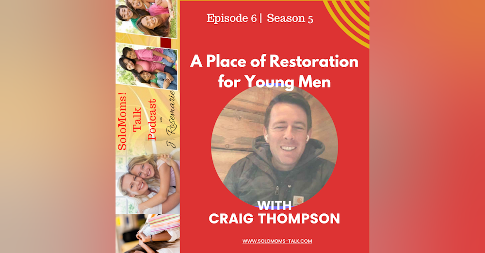 Rockside Ranch: A Place of Restoration for Young Men w/Craig Thompson