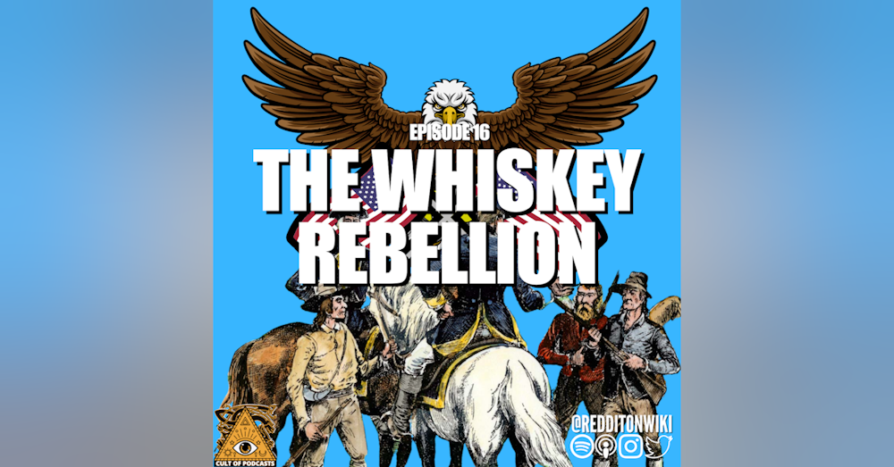 The Whiskey Rebellion | America's Second Best Rebellion