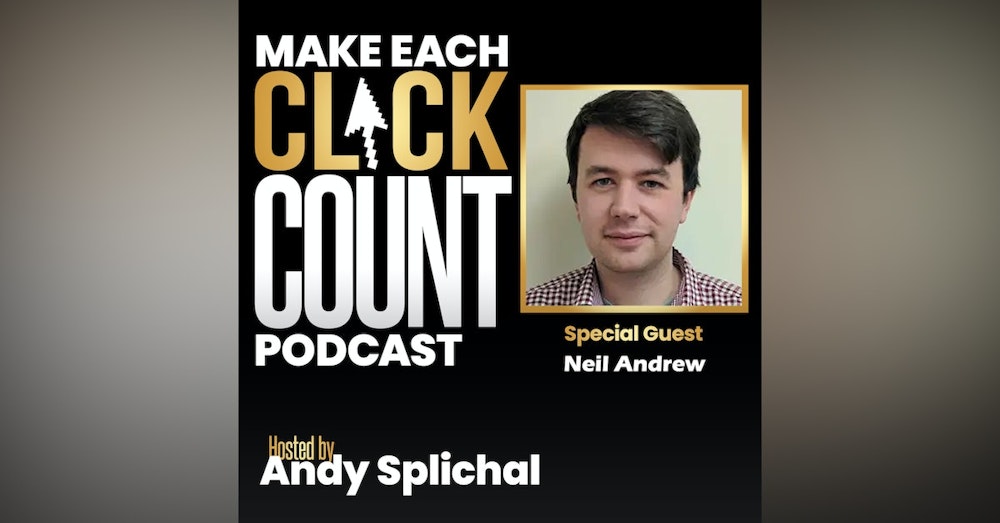 Protecting Your Google Spend From Fraudulent Clicks with Neil Andrew of PPC Protect
