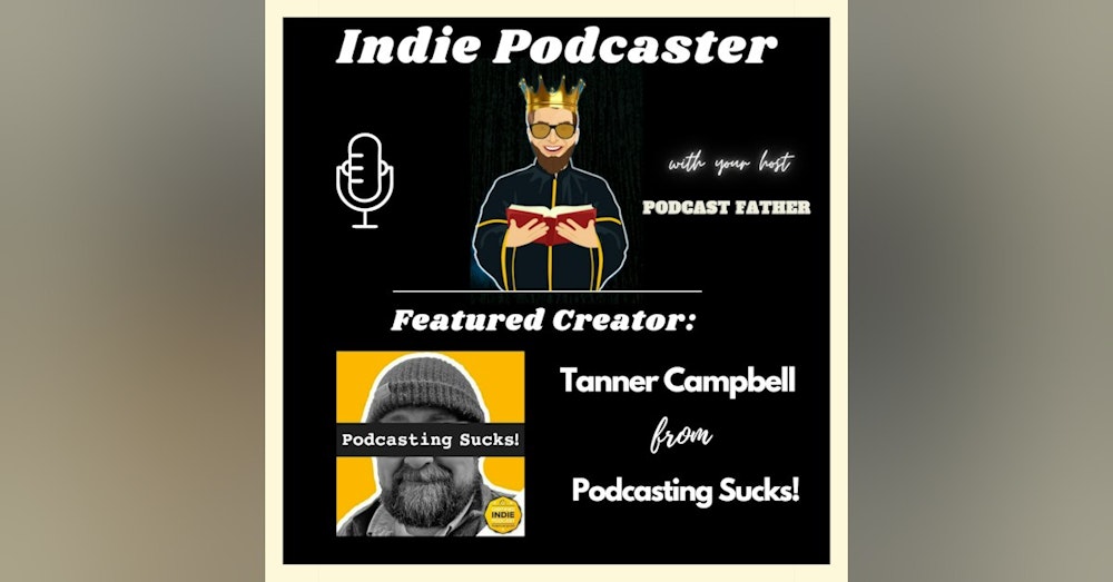 Tanner Cambell from Podcasting Sucks!