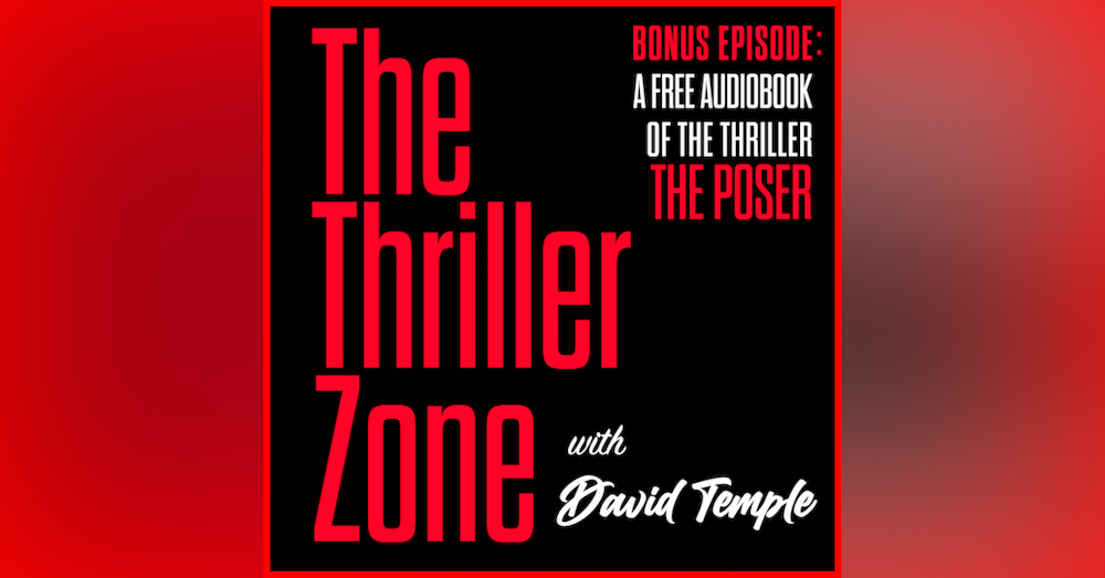 The Thriller Zone Bonus Podcast #4 featuring: The Poser Audiobook