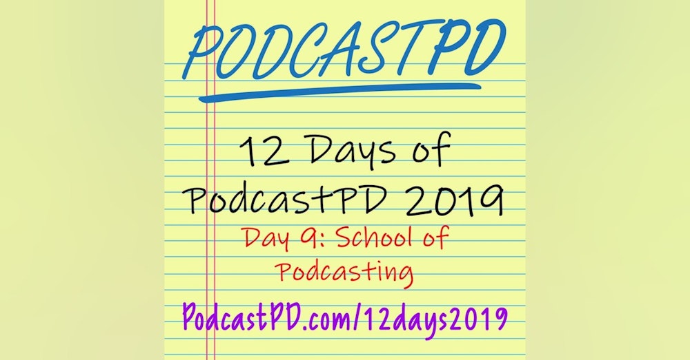 School of Podcasting - 12 Days of PodcastPD 2019
