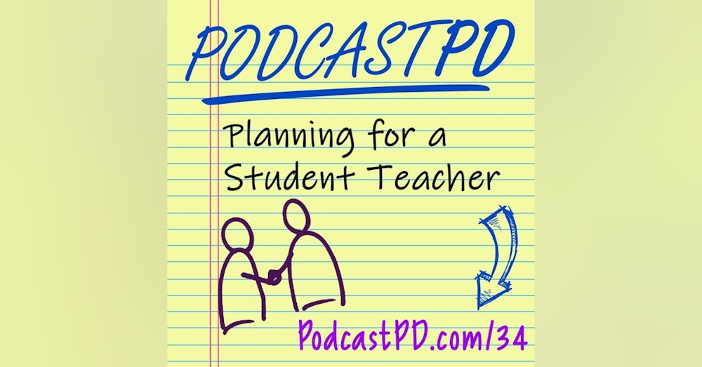 Planning for a Student Teacher -PPD034