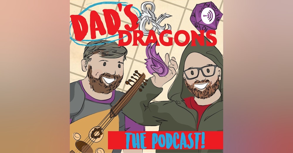 Dad's and Dragons Season 3 Episode 17 - Revisit the Classes, Bard and TTRPGKids