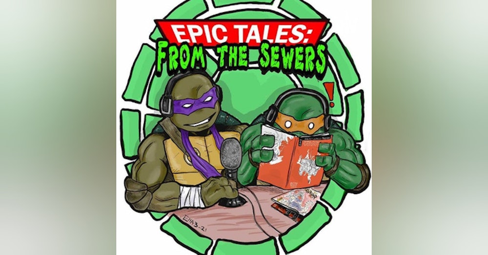 Epic Tales with artist Johnny Desjardins | Epic Tales From the Sewers