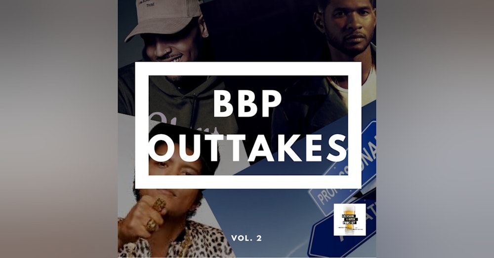 BBP Outtakes - Volume 2