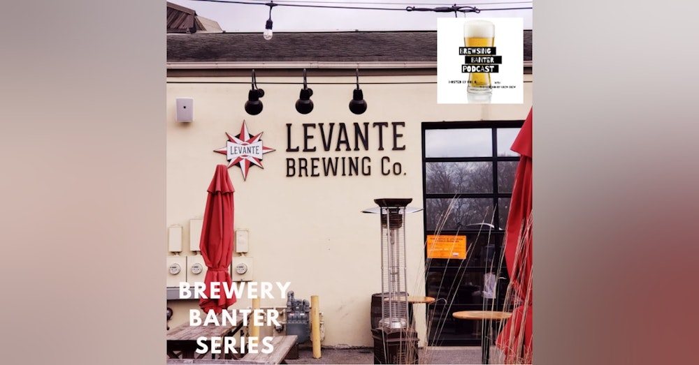 Brewery Banter Series - Levante Brewing Company