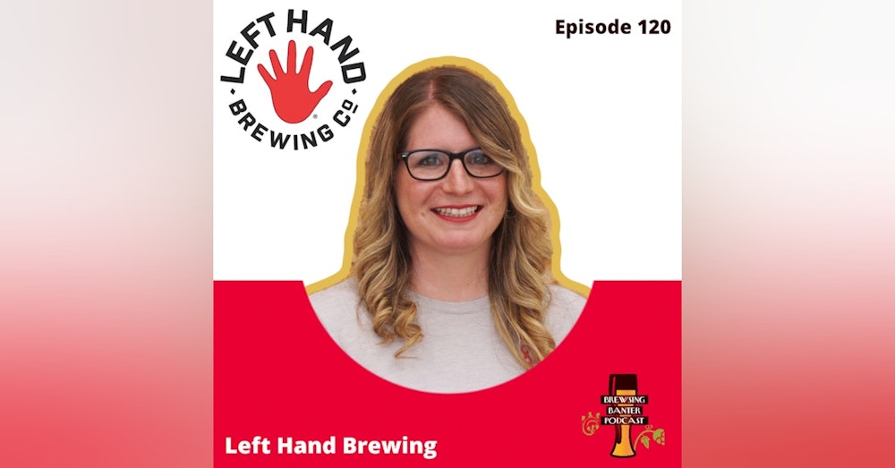 BBP 120 - Social Distancing Series - Kristina Schostak / Left Hand Brewing