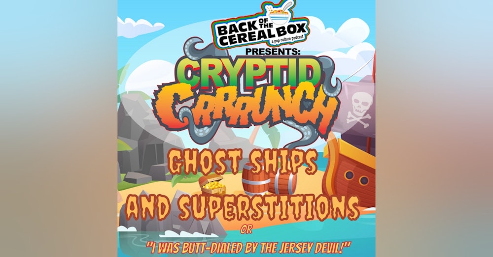 Cryptid Crunch: Ghost Ships and Superstitions