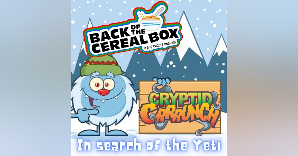 Cryptid Crunch - In Search of the Yeti!