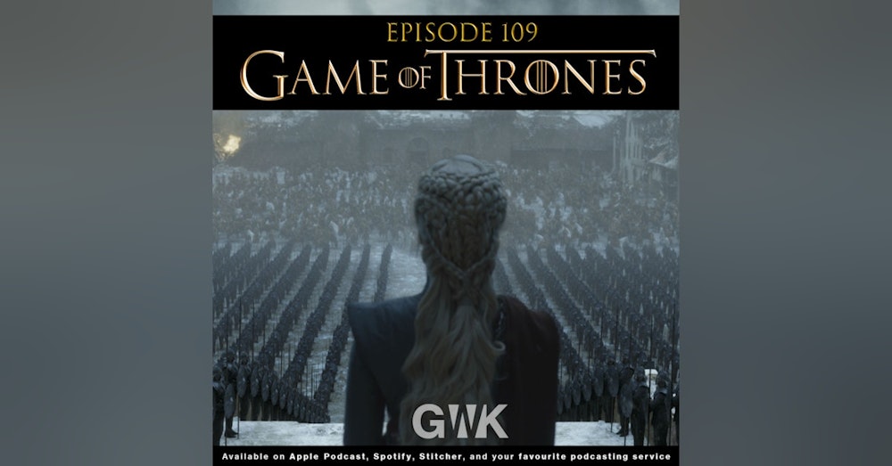 110 - The Geeks vs The Game of Thrones