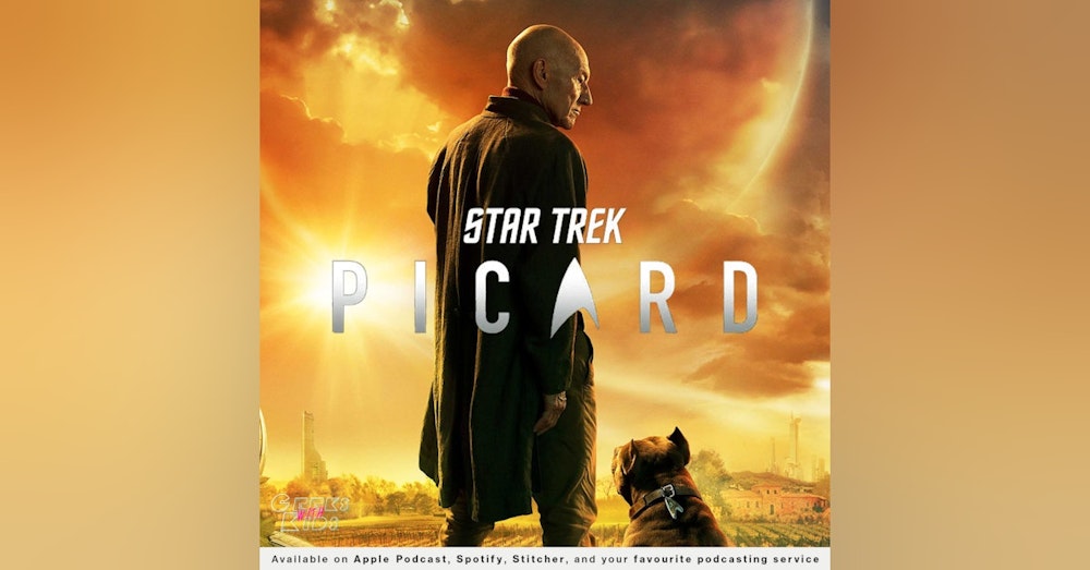 Bonus - The Geeks Talk "Star Trek: Picard"