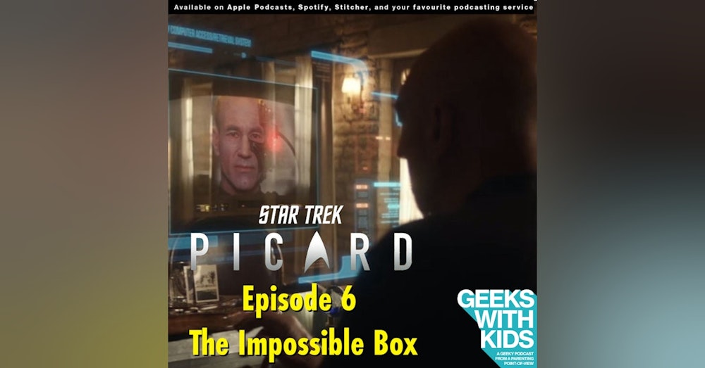 BONUS - The Geeks React to "Star Trek: Picard" - S01E06 - The Impossible Box