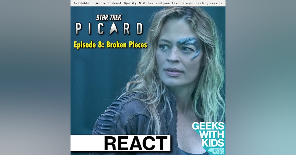 BONUS - The Geeks React to "Star Trek: Picard" - S01E08 - Broken Pieces