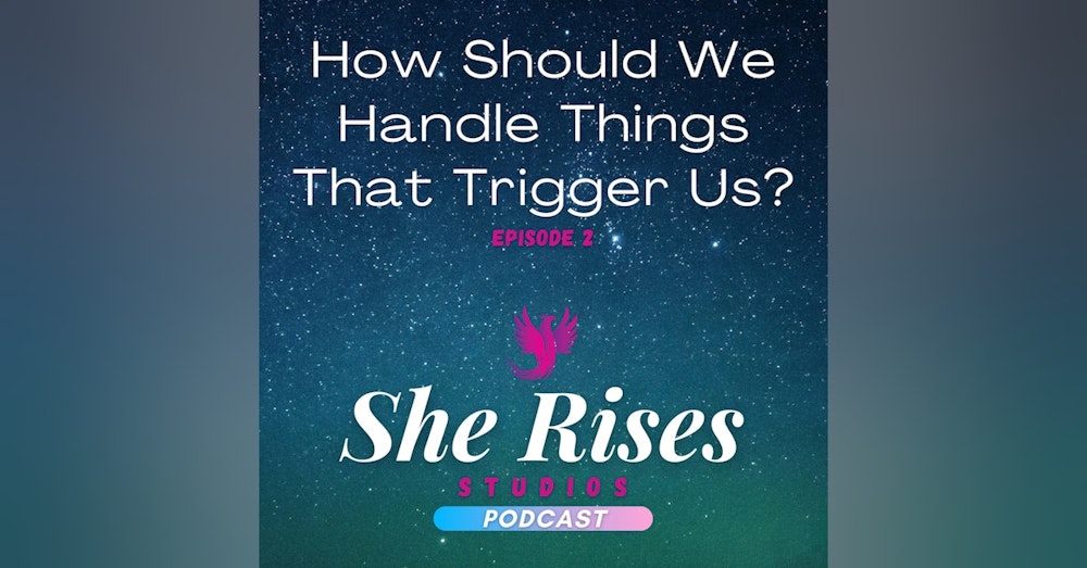 How Should We Handle Things That Trigger Us? - With Shawnta Jackson