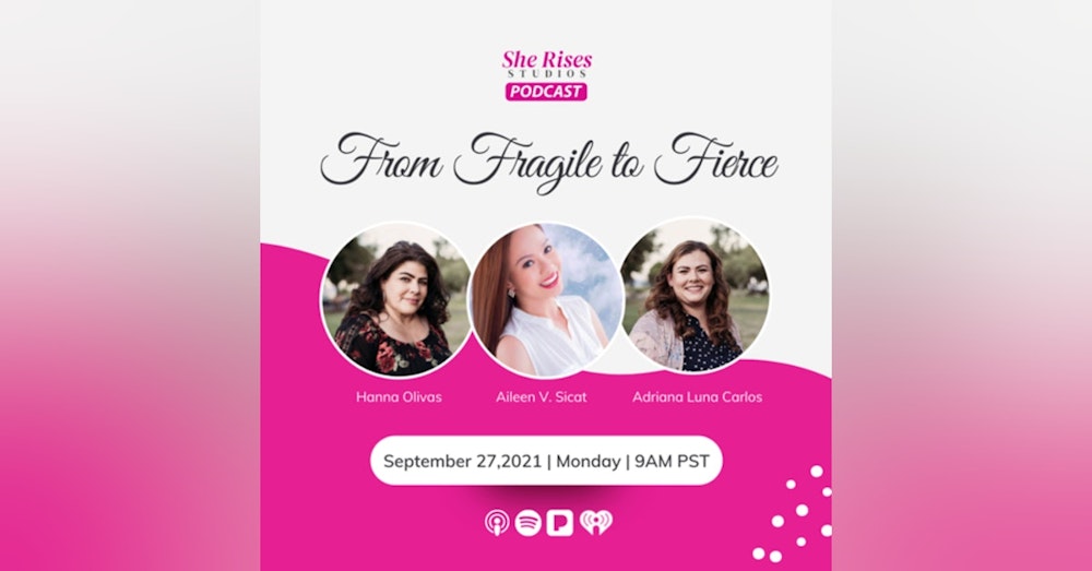 #30 - #BAUW w/Aileen Sicat: From Fragile To Fierce