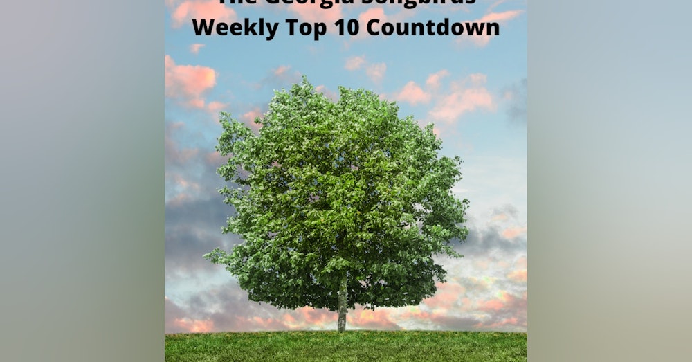 The Georgia Songbirds Weekly Top 10 Week 75