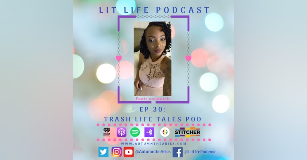 EP 30: Trash Life Tales Pod