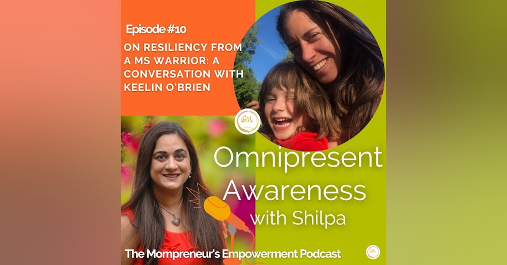 On Resiliency from a MS Warrior: A Conversation with Keelin O'brien (Episode #10)