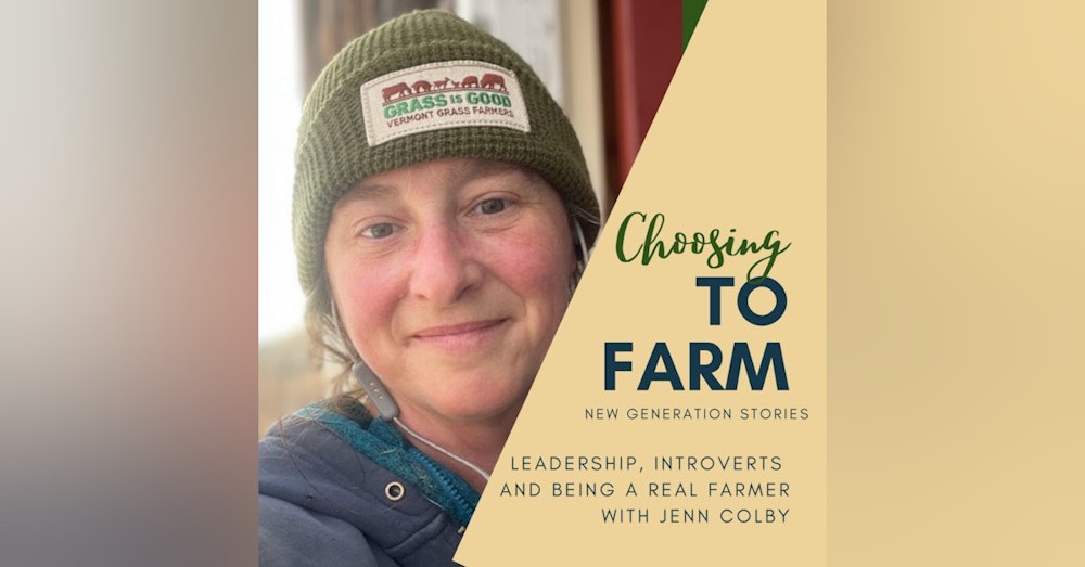 Ep. 1.12 Jenn Colby on Leadership, Introverts, and Being a Real Farmer