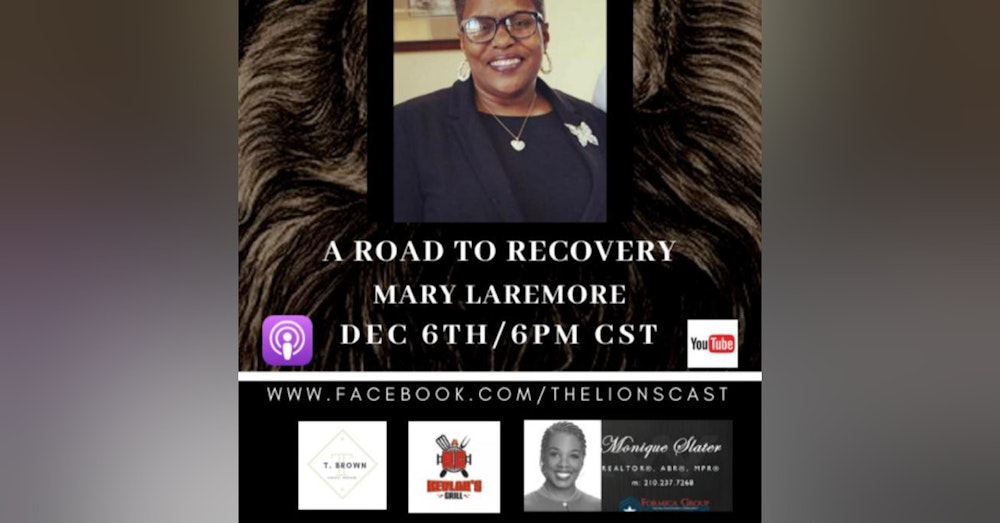 A Road to Recovery with Mary Laremore
