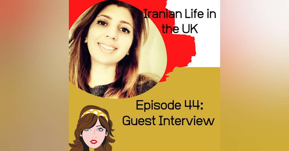 Guest Interview: Iranian Life in the UK