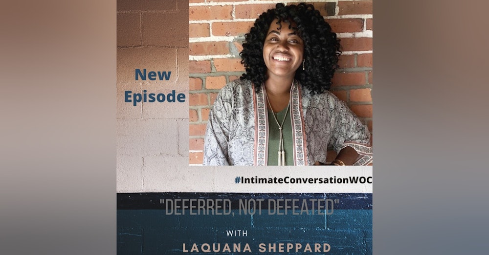 “Deferred, Not Defeated” with LaQuana Sheppard