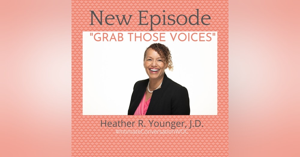 “Grab Those Voices” with Heather R. Younger, J.D.