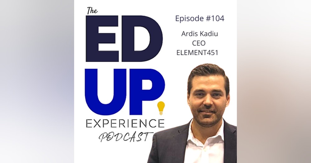 104: Higher Education and the Right CRM - with Ardis Kadiu, CEO, Element451