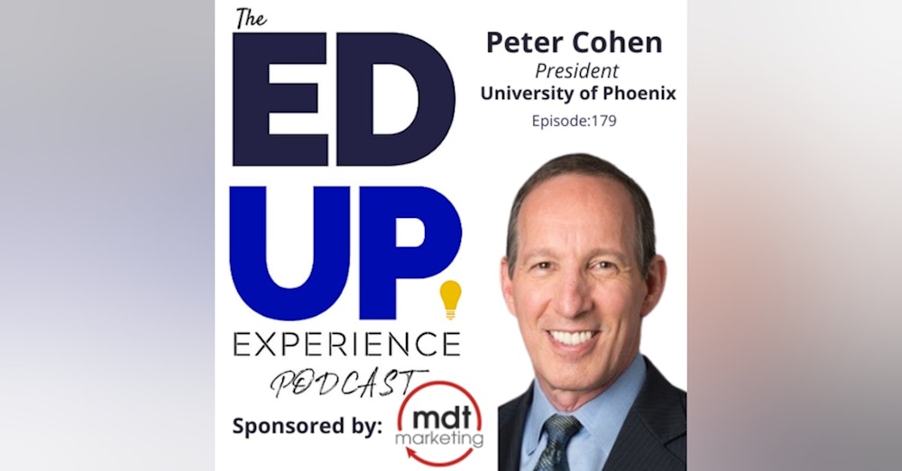 179: Career Services for Life - with Peter Cohen, President, University of Phoenix