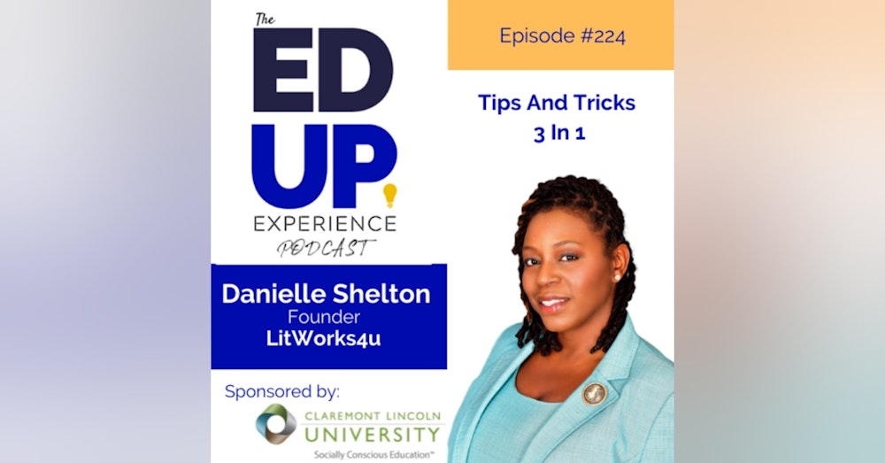 224: BONUS: EdUp Experts - with Danielle Shelton, Founder, LitWorks4u