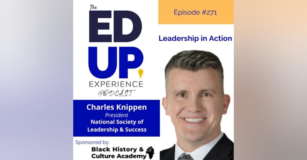 271: Leadership in Action - with Charles Knippen, President, NSLS