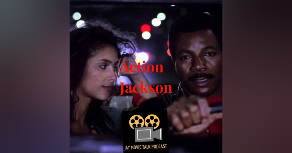 Jay Movie Talk Ep.202 Action Jackson- Carl Weathers Should've Had Next