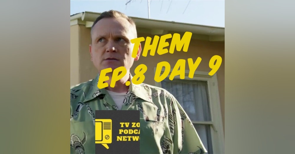 Them Ep.8 Day 9