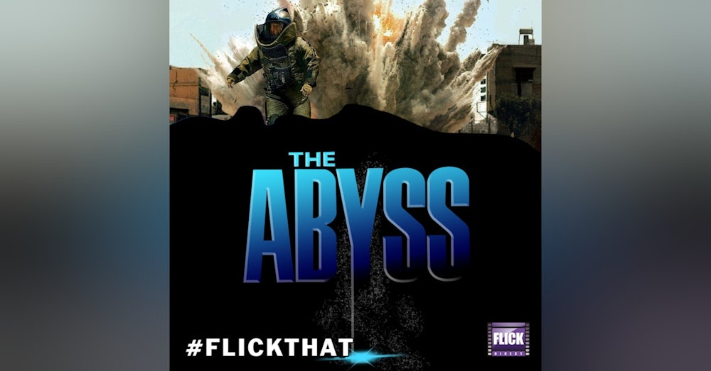 FlickThat Takes on The Hurt Locker and The Abyss