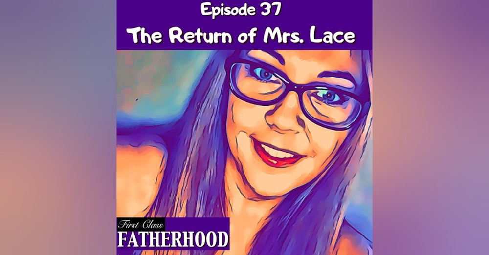 #37 The Return of Mrs. Lace