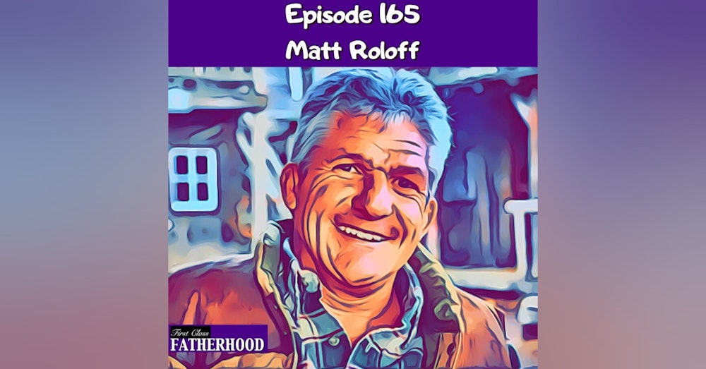 #165 Matt Roloff