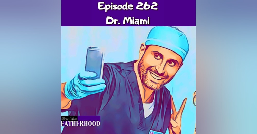 #262 Dr. Miami