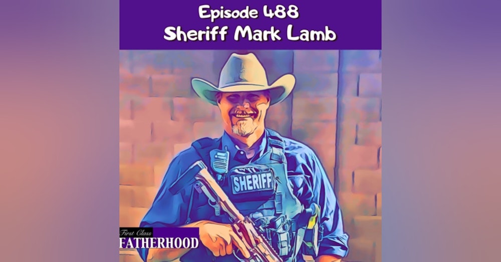 #488 Sheriff Mark Lamb