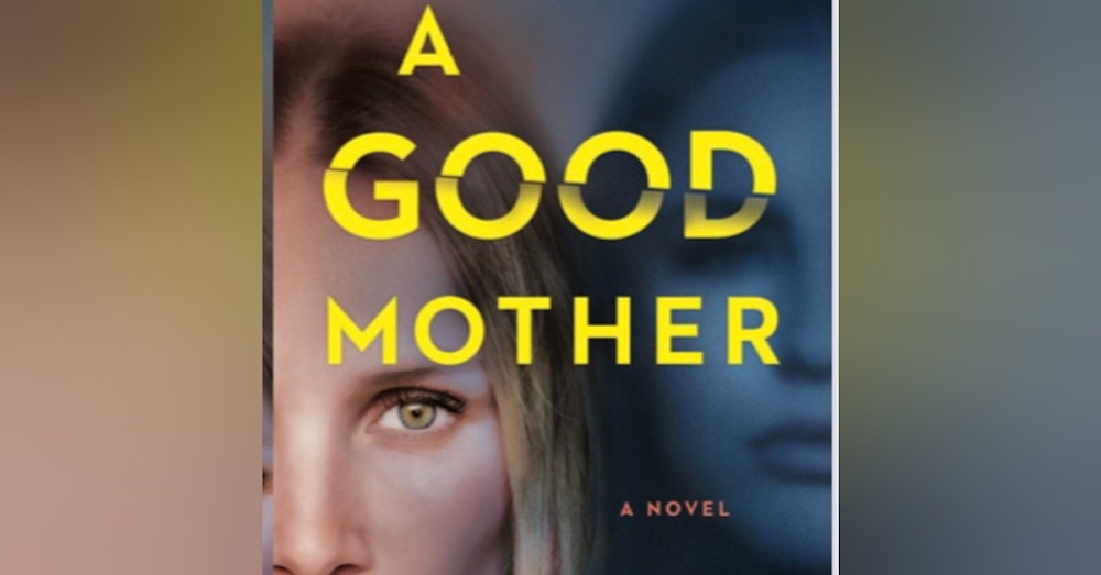 A Good Mother: an interview with author Lara Bazelon.