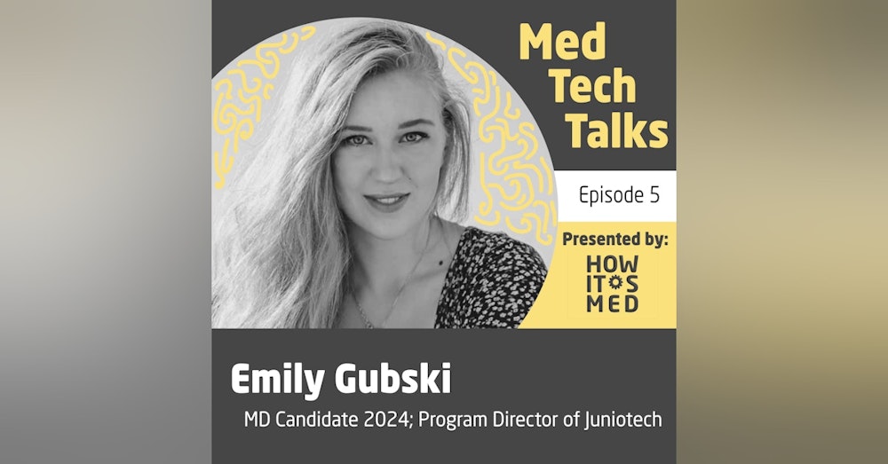 Med Tech Talks Ep. 5 - Emily Gubski Pt. 1