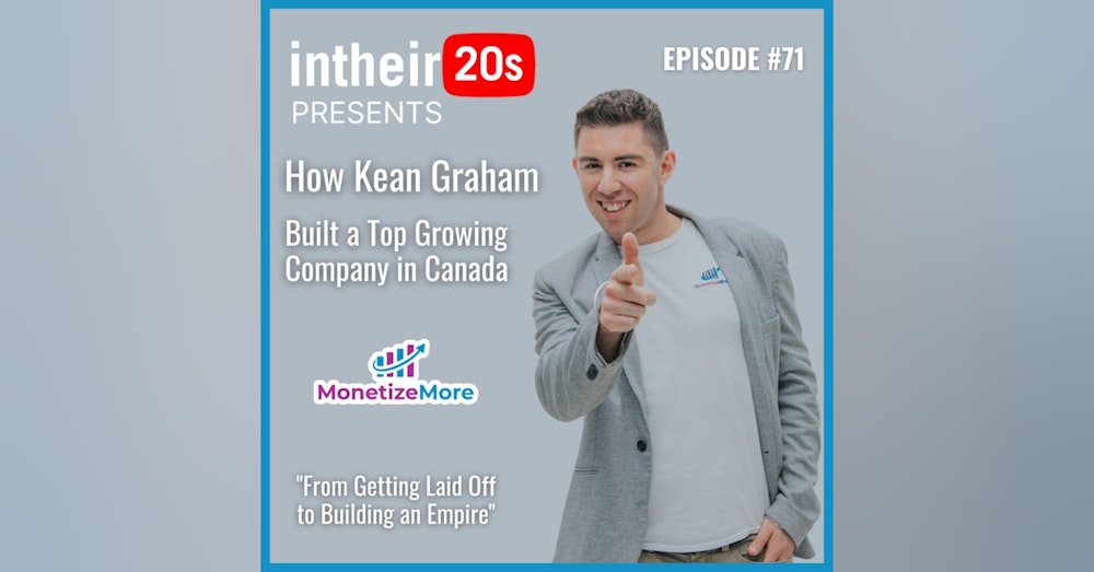 #71 - Kean Graham - Founder and CEO of MonetizeMore